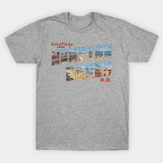 Greetings from Hampton Beach T-Shirt by reapolo